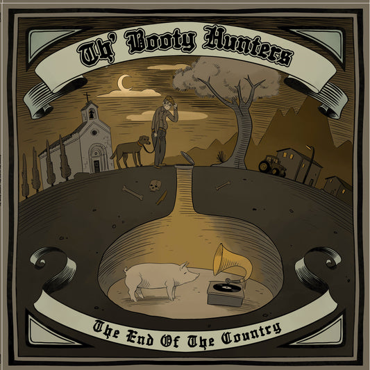 Th' Booty Hunters · The End of the Country