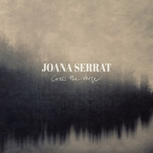 Joana Serrat - Cross The Verge (2016)